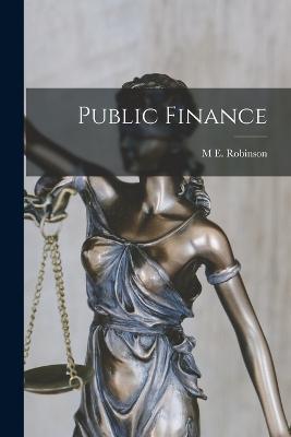 Public Finance - M E Robinson - cover
