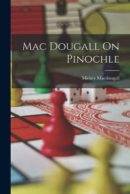 Mac Dougall On Pinochle - Mickey Macdougall - cover