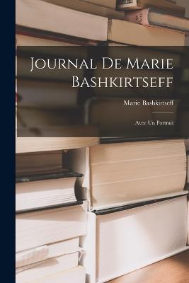 Journal de Marie Bashkirtseff: Avec un Portrait - Marie Bashkirtseff - cover