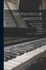 The Politics of Aristotle: Books I-V: A Revised Text