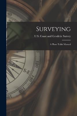 Surveying: A Plane Table Manual - cover