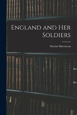 England and Her Soldiers - Harriet Martineau - cover