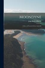 Moondyne; a Story of Convict Life in Australia