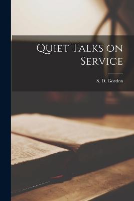 Quiet Talks on Service - S D Gordon - cover