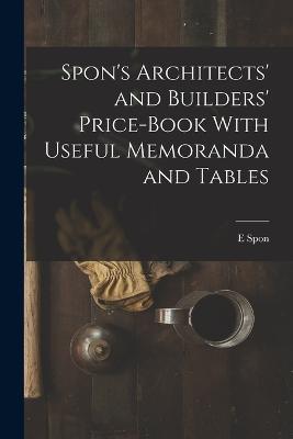 Spon's Architects' and Builders' Price-Book With Useful Memoranda and Tables - E Spon - cover
