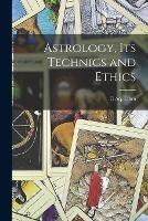 Astrology, its Technics and Ethics - C Aq Libra - cover