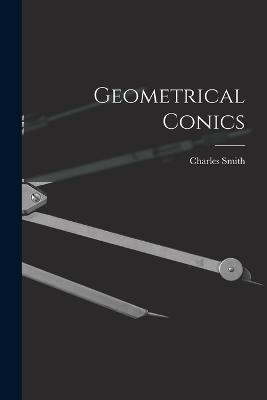 Geometrical Conics - Charles Smith - cover