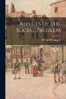 Aspects of the Social Problem - Bernard Bosanquet - cover