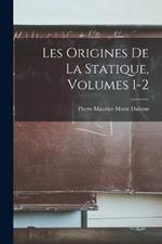 Les Origines De La Statique, Volumes 1-2