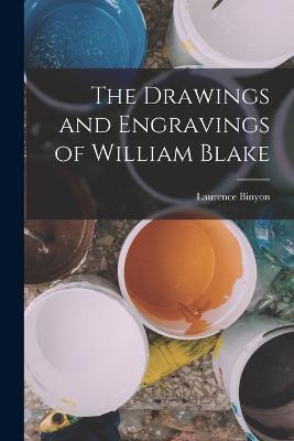 The Drawings and Engravings of William Blake - Laurence Binyon - cover