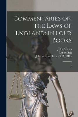 Commentaries on the Laws of England: In Four Books: 3 - William Blackstone,Robert Bell - cover