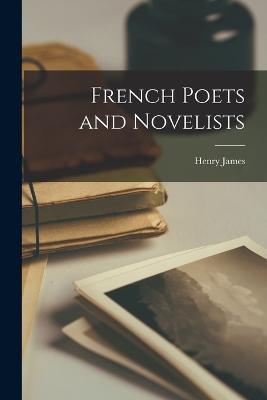 French Poets and Novelists - Henry James - cover