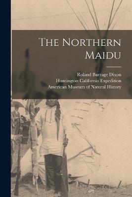 The Northern Maidu - Roland Burrage Dixon - cover