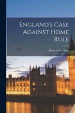 England's Case Against Home Rule
