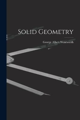 Solid Geometry - George Albert Wentworth - cover