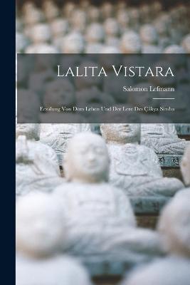 Lalita Vistara: Erzalung von dem Leben und der Lere des Cakya Simha - Salomon Lefmann - cover