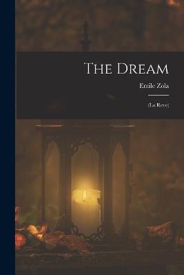 The Dream: (La Reve) - Emile Zola - cover