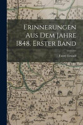 Erinnerungen aus dem Jahre 1848. Erster Band - Fanny Lewald - cover