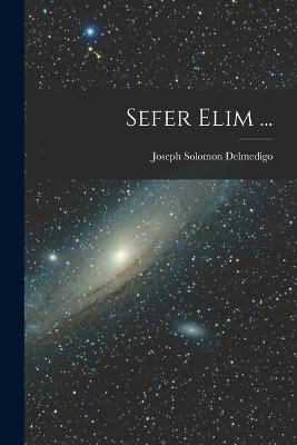 Sefer Elim ... - Joseph Solomon Delmedigo - cover