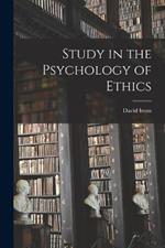 Study in the Psychology of Ethics