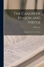 The Canon of Reason and Virtue: Being Lao-Tze's Tao Teh King