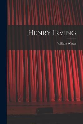 Henry Irving - William Winter - cover