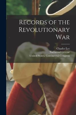 Records of the Revolutionary War - William Thomas Roberts Saffell,Charles Lee - cover