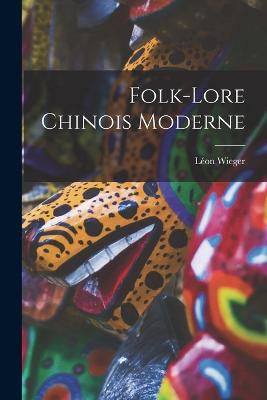 Folk-Lore Chinois Moderne - Léon Wieger - cover