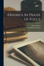 Erasmus in Praise of Folly