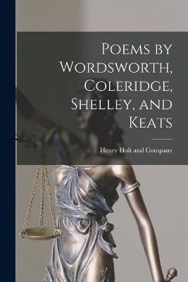 Poems by Wordsworth, Coleridge, Shelley, and Keats - cover
