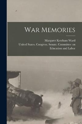 War Memories - Margaret Ketcham Ward - cover