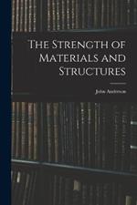 The Strength of Materials and Structures