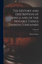 The History and Description of Africa and of the Notable Things Therein Contained; Volume III