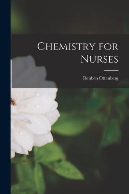 Chemistry for Nurses - Reuben Ottenberg - cover