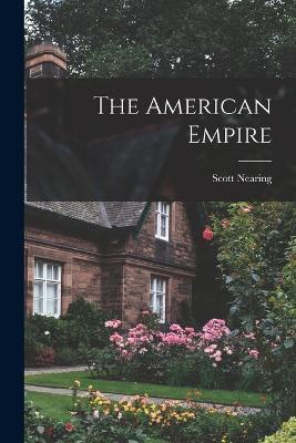 The American Empire - Scott Nearing - cover