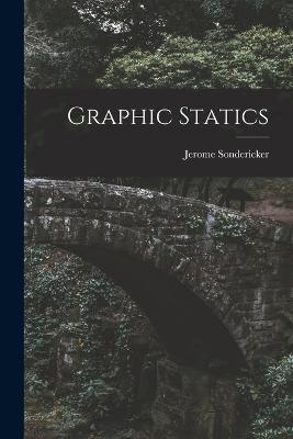 Graphic Statics - Jerome Sondericker - cover