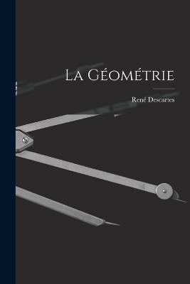 La geometrie - Rene Descartes - cover