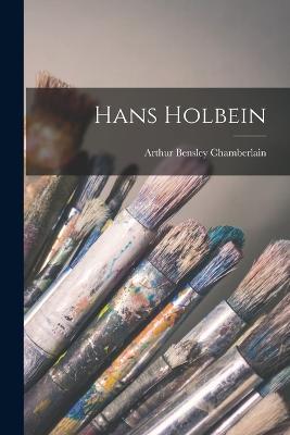 Hans Holbein - Chamberlain Arthur Bensley - cover