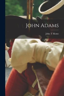 John Adams - John T Morse - cover