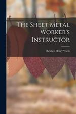 The Sheet Metal Worker's Instructor