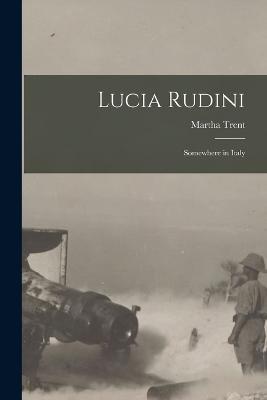 Lucia Rudini: Somewhere in Italy - Martha Trent - cover