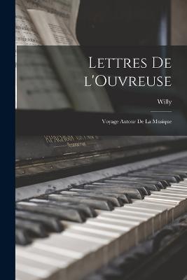 Lettres de l'Ouvreuse: Voyage autour de la musique - Willy - cover
