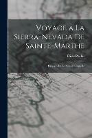 Voyage a la Sierra-Nevada de Sainte-Marthe: Paysages de la Nature Tropicale - Elisee Reclus - cover