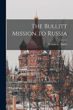 The Bullitt Mission to Russia