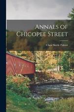 Annals of Chicopee Street