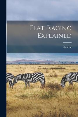 Flat-Racing Explained - Analyst - cover
