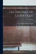 ... Les Origines De La Statique; Volume 2