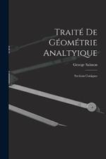 Traite De Geometrie Analtyique: Sections Coniques