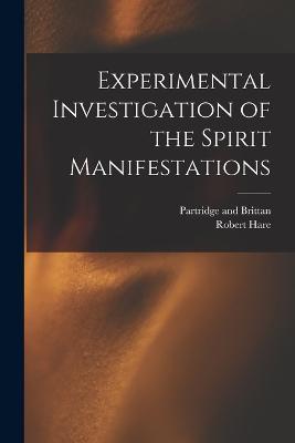 Experimental Investigation of the Spirit Manifestations - Robert Hare - cover