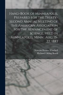 Hand-book of Minneapolis, Prepared for the Thirty-second Annual Meeting of the American Association for the Advancement of Science, Held in Minneapolis, Minn., Aug. 15-22, 1883 - Newton Horace Winchell,Richard Olding Beard - cover
